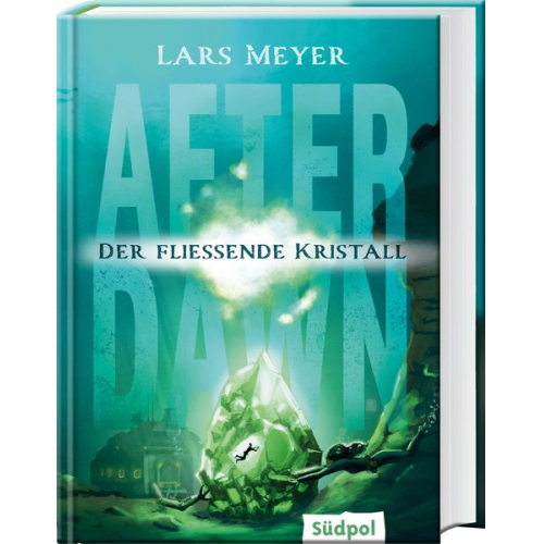 Lars Meyer - After Dawn – Der fließende Kristall