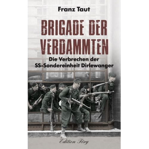 Franz Taut - Brigade der Verdammten