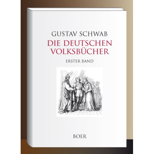 Gustav Schwab - Die Deutschen Volksbücher Band 1