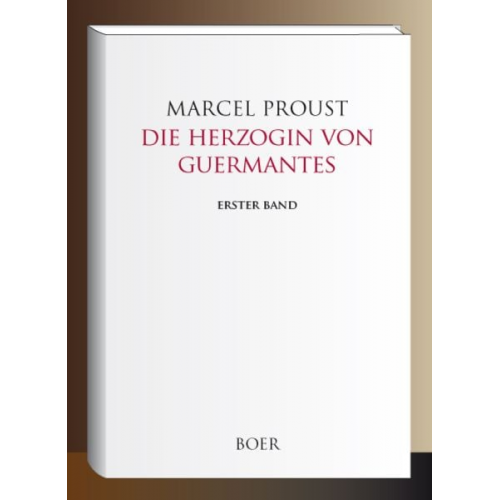 Marcel Proust - Die Herzogin von Guermantes, Band 1