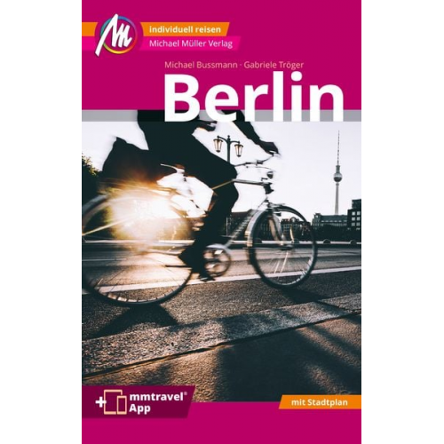 Gabriele Tröger Michael Bussmann - Berlin MM-City Reiseführer Michael Müller Verlag