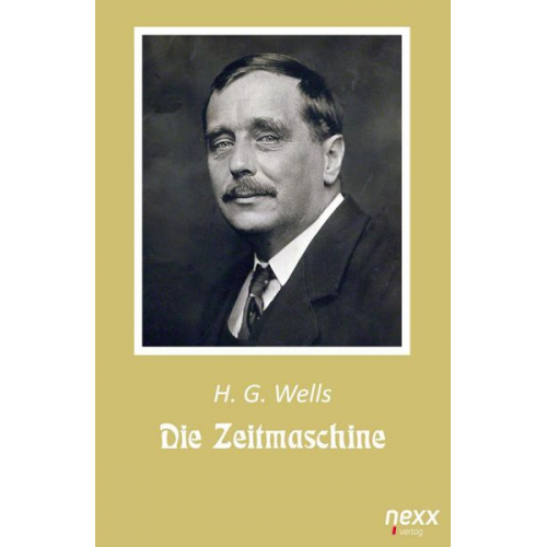 H. G. Wells - Die Zeitmaschine