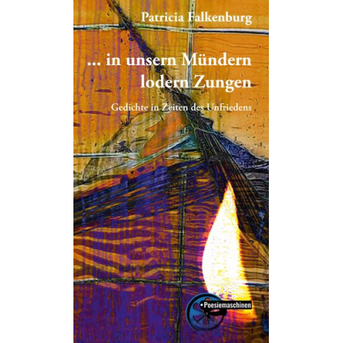 Patricia Falkenburg - ... in unsern Mündern lodern Zungen