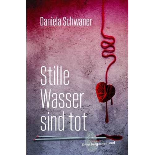 Daniela Schwaner - Stille Wasser sind tot