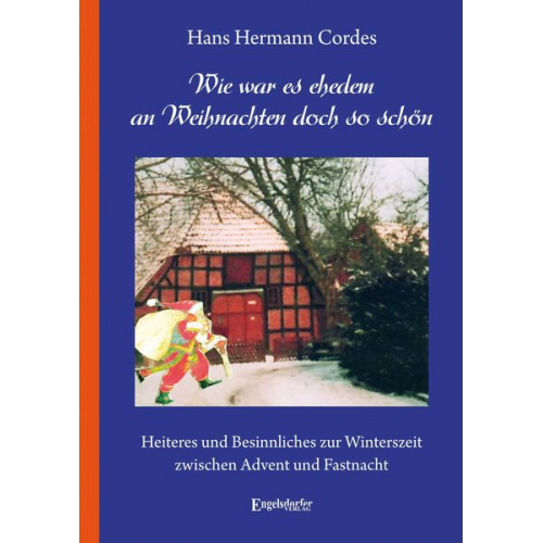 Hans Hermann Cordes - Wie war es ehedem an Weihnachten doch so schön