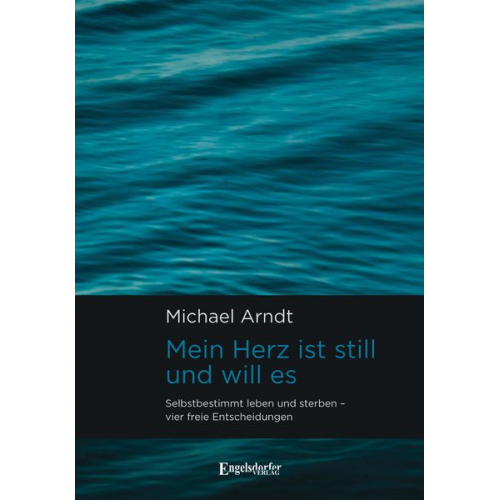 Michael Arndt - Mein Herz ist still und will es