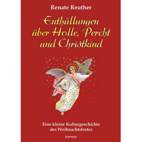 Renate Reuther - Enthüllungen über Holle, Percht und Christkind