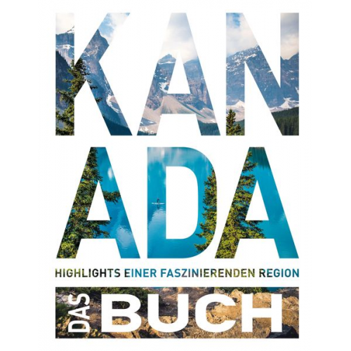 Cornelia Hammelmann - KUNTH Kanada. Das Buch