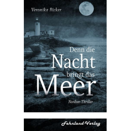 Veronika Bicker - Denn die Nacht bringt das Meer