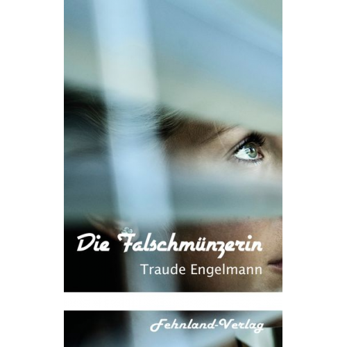 Traude Engelmann - Die Falschmünzerin