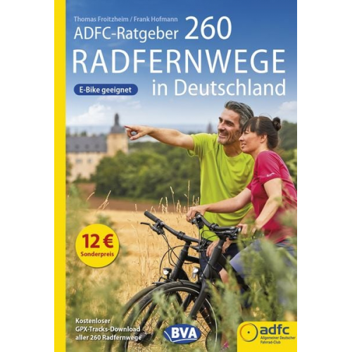 Thomas Froitzheim Frank Hofmann - ADFC-Ratgeber 260 Radfernwege in Deutschland