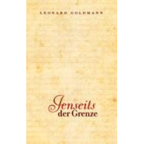 Leonard Goldmann - Jenseits der Grenze