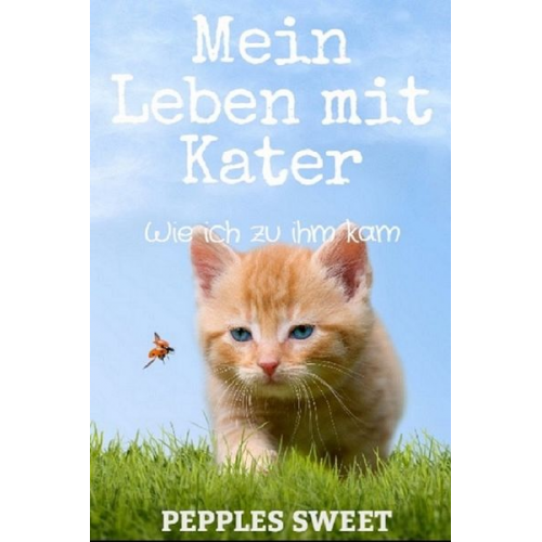 Peeples Sweet - Mein Leben mit Kater