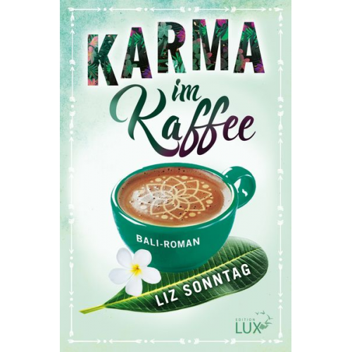 Liz Sonntag - Karma im Kaffee