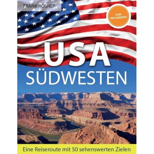 Frank Rösner - USA Südwesten