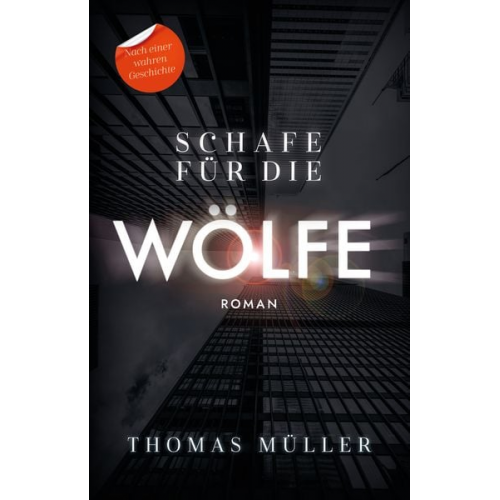 Thomas Müller - Schafe für die Wölfe