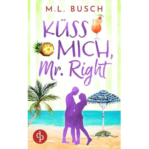 M. L. Busch - Küss mich, Mr Right