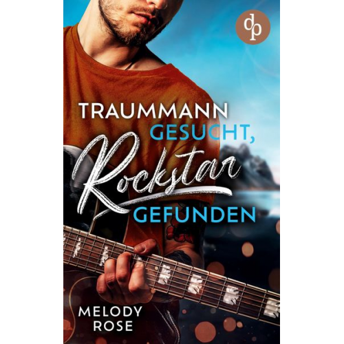 Melody Rose - Traummann gesucht, Rockstar gefunden