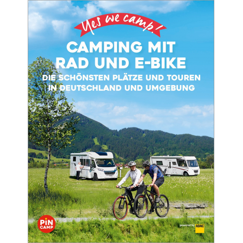 Heidi Siefert Annett Sachs - Yes we camp! Camping mit Rad und E-Bike