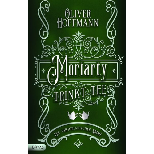 Oliver Hoffmann - Moriarty trinkt Tee