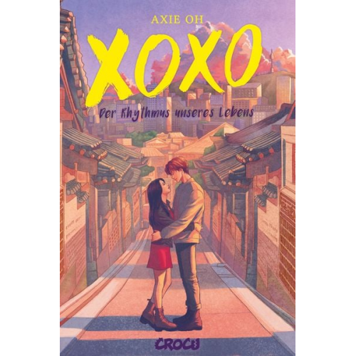 Axie Oh - XOXO – Der Rhythmus unseres Lebens