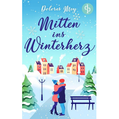 Dolores Mey - Mitten ins Winterherz