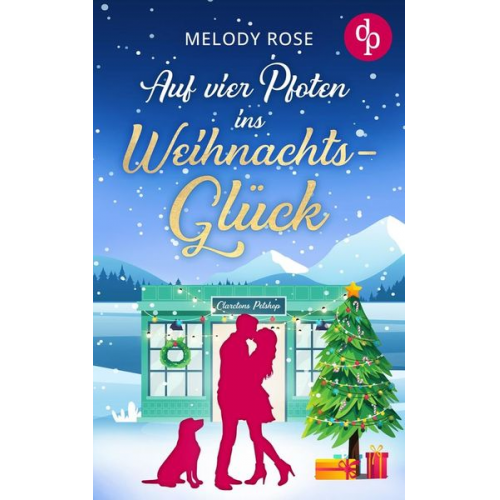 Melody Rose - Auf vier Pfoten ins Weihnachtsglück