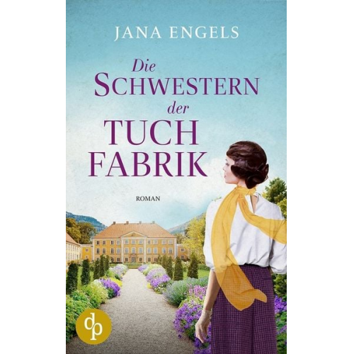 Jana Engels - Die Schwestern der Tuchfabrik