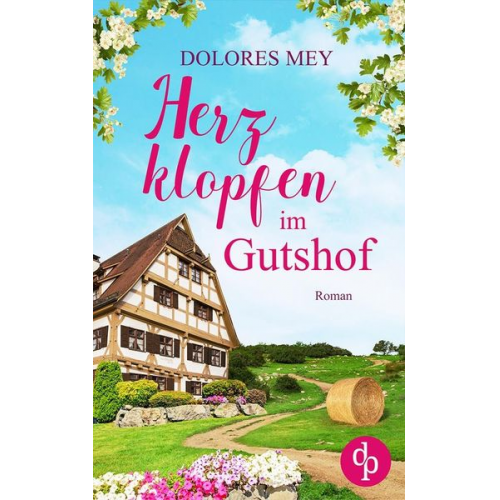 Dolores Mey - Herzklopfen im Gutshof