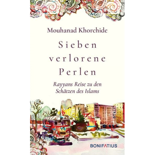 Mouhanad Khorchide - Sieben verlorene Perlen