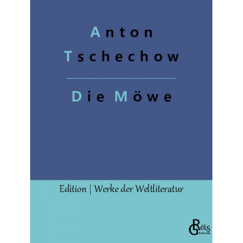 Anton Pawlowitsch Tschechow - Die Möwe