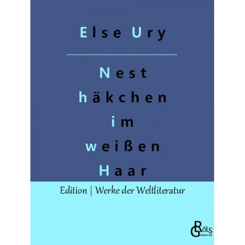 Else Ury - Nesthäkchen im weißen Haar