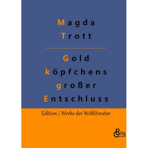 Magda Trott - Goldköpfchens großer Entschluss