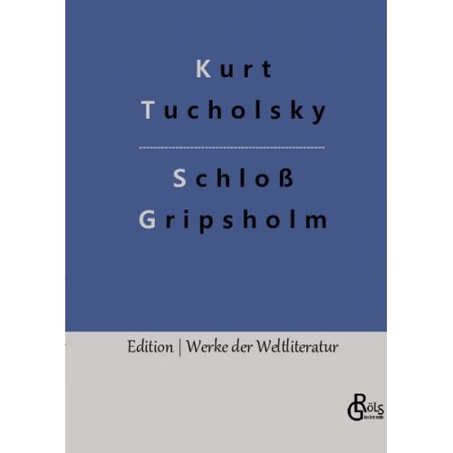 Kurt Tucholsky - Schloß Gripsholm