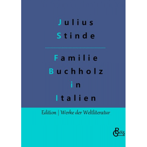 Julius Stinde - Buchholzens in Italien