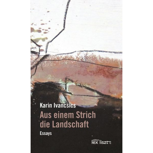 Karin Ivancsics - Aus einem Strich die Landschaft