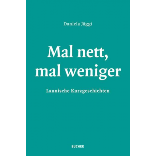 Daniela Jäggi - Mal nett, mal weniger