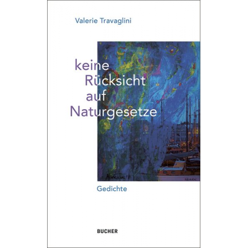 Valerie Travaglini - Keine Rücksicht auf Naturgesetze