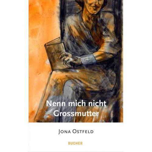 Jona Ostfeld - Nenn mich nicht Grossmutter