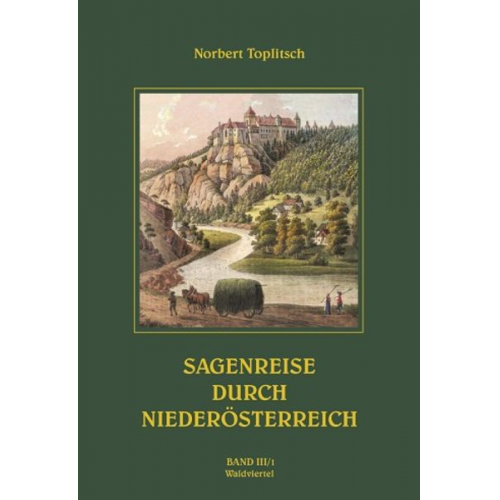 Norbert Toplitsch - Sagenreise durch Niederösterreich - Band III/1