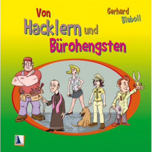 Gerhard Blaboll - Von Hacklern und Bürohengsten