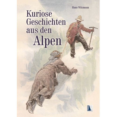 Hans Witzmann - Kuriose Geschichten aus den Alpen