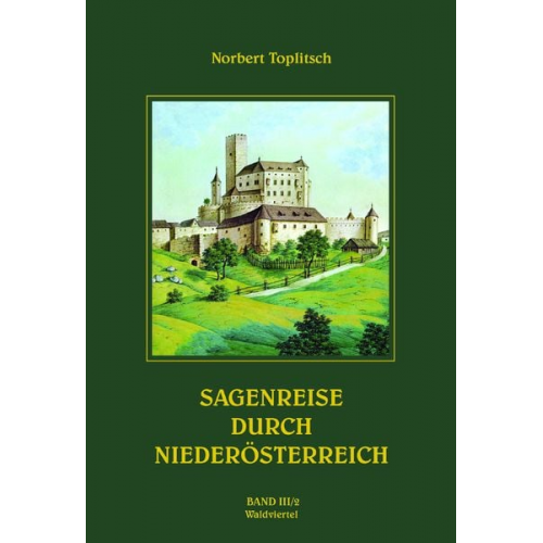 Norbert Toplitsch - Sagenreise durch Niederösterreich -Band III/2