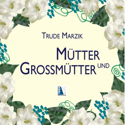 Trude Marzik - Mütter und Großmütter