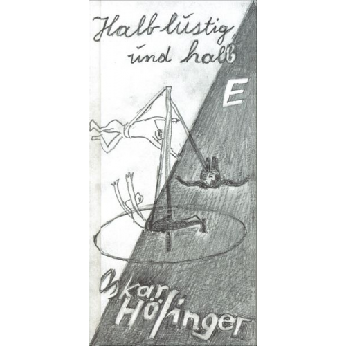 Oskar Höfinger - Halblustig und E