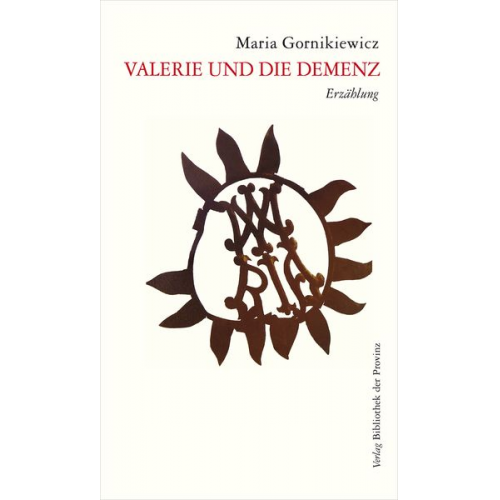 Maria Gornikiewicz - Valerie und die Demenz
