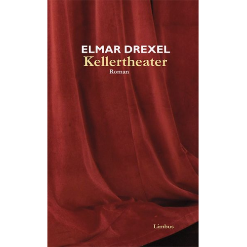 Elmar Drexel - Kellertheater