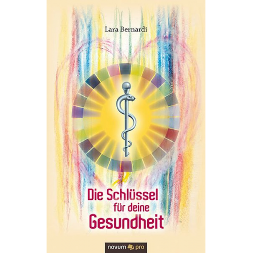 Lara Bernardi - Die Schlüssel für deine Gesundheit