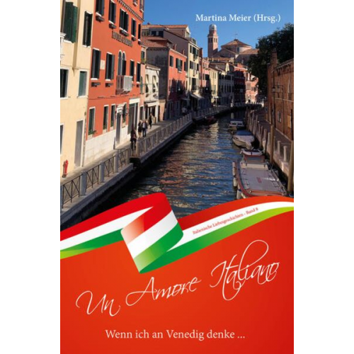 Wenn ich an Venedig denke ... - Un Amore Italiano