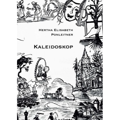 Hertha Elisabeth Ponleitner - Kaleidoskop